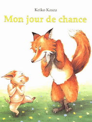 Mon jour de chance - Keiko Kasza