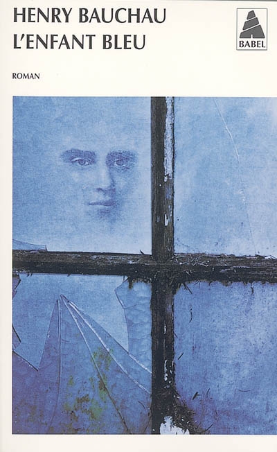 L&#39;Enfant bleu - Henry Bauchau