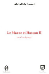 Le Maroc et Hassan II - ABDALLAH LAROUI