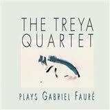 The Treya Quartet plays Gabriel Fauré - FAURE GABRIEL