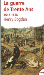 La Guerre de Trente Ans 1618/1648 - Henry Bogdan