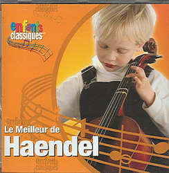 le Meilleur de Haendle - ENFANTS CLASSIQUES