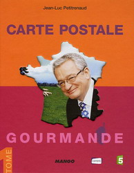 Carte postale gourmande T.01 - JEAN-LUC PETITRENAUD