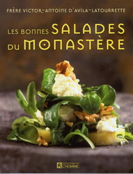 Les Bonnes salades du monastère - Victor-Antoine D'Avila-Latourrette