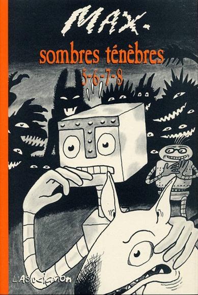 Sombres ténèbres - t.5 à t.8 - Max
