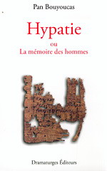 Hypatie ou la mémoire des hommes - PAN BOUYOUCAS