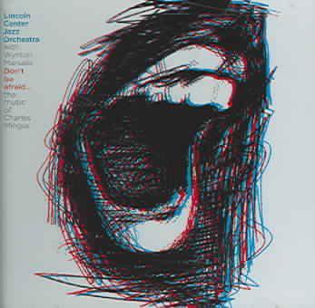Don't be afraid - LINCOLN CENTER JAZZ ORCH