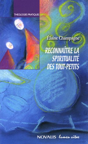 Reconnaître au quotidien spiritualité - ELAINE CHAMPAGNE