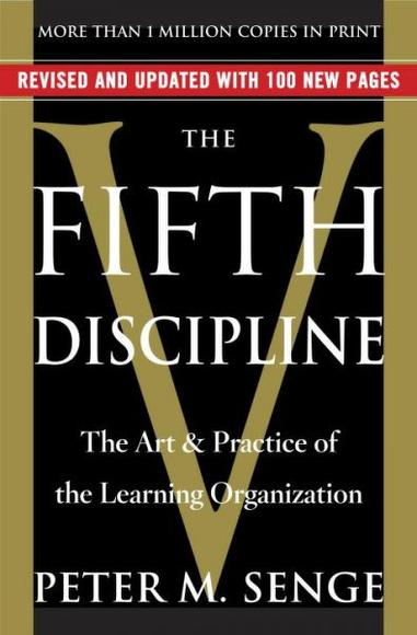 The Fifth discipline - PETER M SENGE
