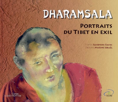 Dharamsala, portraits du Tibet en exil - SANDRINE FAVRE - MARINE ISRAEL