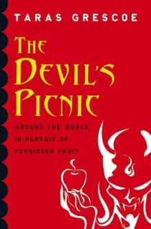 The Devil&#39;s picnic - TARAS GRESCOE