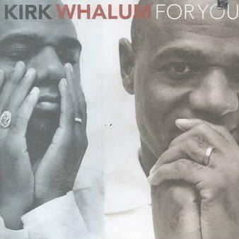 For you - WHALUM KIRK