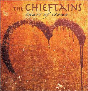 Tears of stone - CHIEFTAINS (THE)