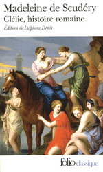Clélie, histoire romaine - MADELEINE DE SCUDERY