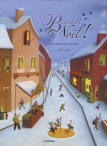 Bientôt Noël! Livre-calendrier de Avent - NADINE CRETIN