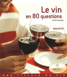 Le Vin en 80 questions - PIERRE CASAMAYOR