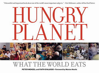 Hungry Planet : What the World Eats - PETER MENZEL - FAITH D'ALUISIO
