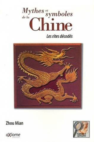 Mythes et symboles de la Chine - ZHOU MIAN