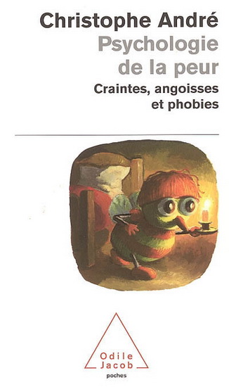 Psychologie de la peur - CHRISTOPHE ANDRE