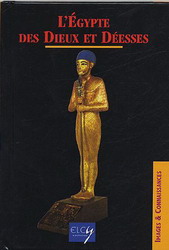 L&#39;Egypte des Dieux et des Déesses - COLLECTIF