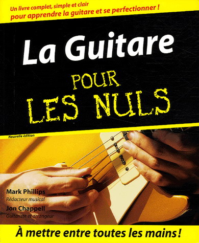 MARK PHILLIPS - JON CHAPPELL - La Guitare pour les nuls - Musique