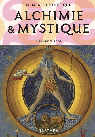 Alchimie et mystique - ALEXANDER ROOB