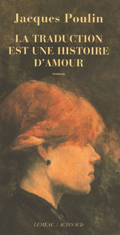 La Traduction est une histoire d'amour - JACQUES POULIN