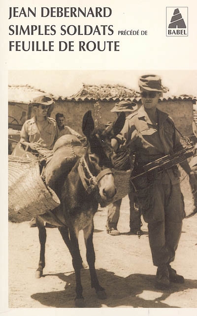 Simples soldats... de Feuille de route - JEAN DEBERNARD