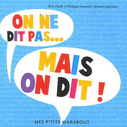 On ne dit pas... mais on dit... - COLLECTIF