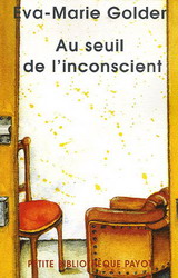 Au seuil de l'inconscient - EVA-MARIE GOLDER