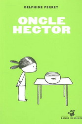 Oncle Hector - DELPHINE PERRET