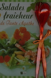 Salades fraîcheur de tante Agathe - JACQUES BERTINIER