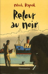 Retour au noir - PATRICK RAYNAL