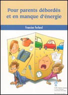 Pour parents débordés/manque d&#39;énergie - FRANCINE FERLAND
