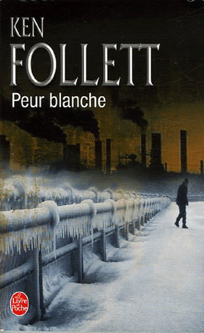 Peur blanche - KEN FOLLETT
