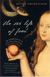 The Sex life of food - BUNNY CRUMPACKER