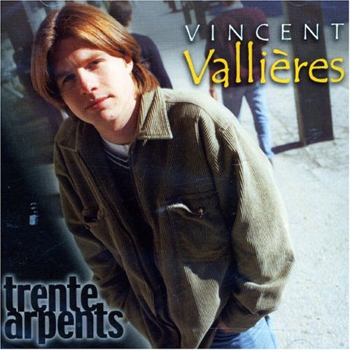 Trente arpents - VINCENT VALLIERES