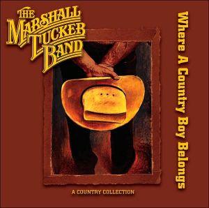 Where a country boy belongs (2CD) - MARSHALL TUCKER BAND (THE)