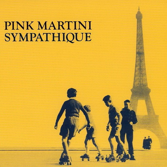 Sympathique - PINK MARTINI