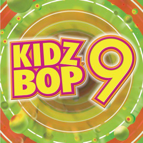 Kidz bop 9 - KIDZ BOP