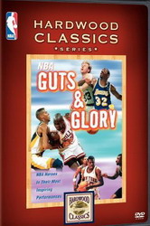 Guts and glory - NBA HARDWOOD CLASSICS
