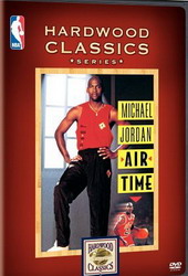 Michael Jordan : Air time - NBA HARDWOOD CLASSICS