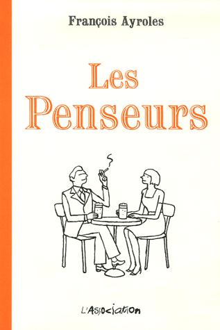 Les Penseurs - FRANCOIS AYROLES