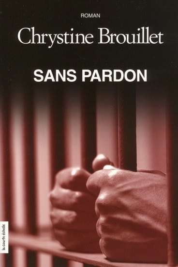 Sans pardon - CHRYSTINE BROUILLET