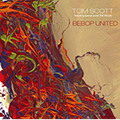 Bebop United - SCOTT TOM