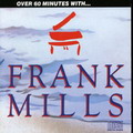 Over 60 minutes whit Frank Mills - MILLS FRANK