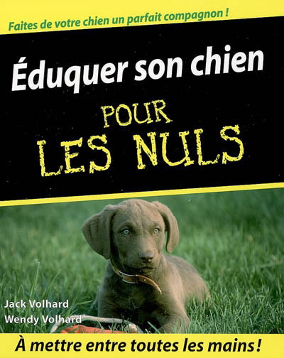 Jack Volhard Wendy Eduquer Son Chien Pour Les Nuls Faune Livres Renaud Bray Com Livres Cadeaux Jeux
