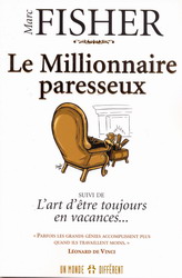 Millionnaire paresseux - MARC FISHER
