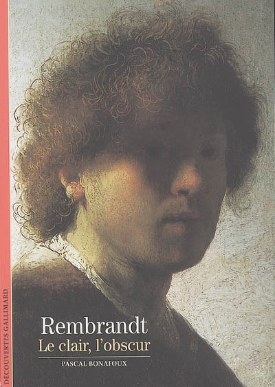 Rembrandt: le clair, l&#39;obscur - PASCAL BONAFOUX
