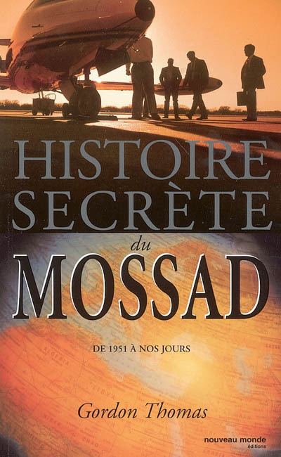 Histoire secrète du Mossad - GORDON THOMAS